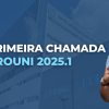 Primeira Chamada - Prouni 2025.1